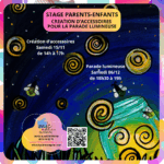 Stage Parents Enfants - Création d'Accessoires Parade Lumineuse