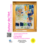 Autour de l'Art - La Tache