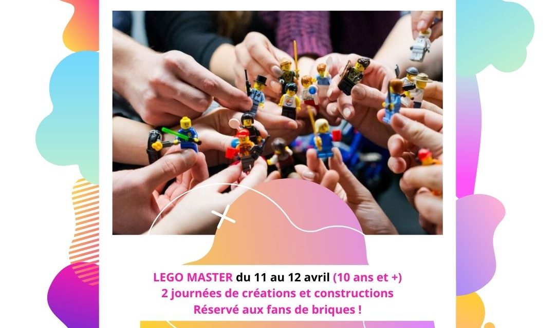 Stages Vacances de printemps - Légo Master (Instagram)