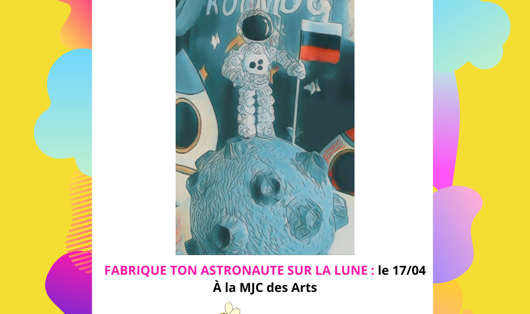 Stage Bricol'art - Fabrique ton Astronaute (7-10 ans) (Publication Instagram)