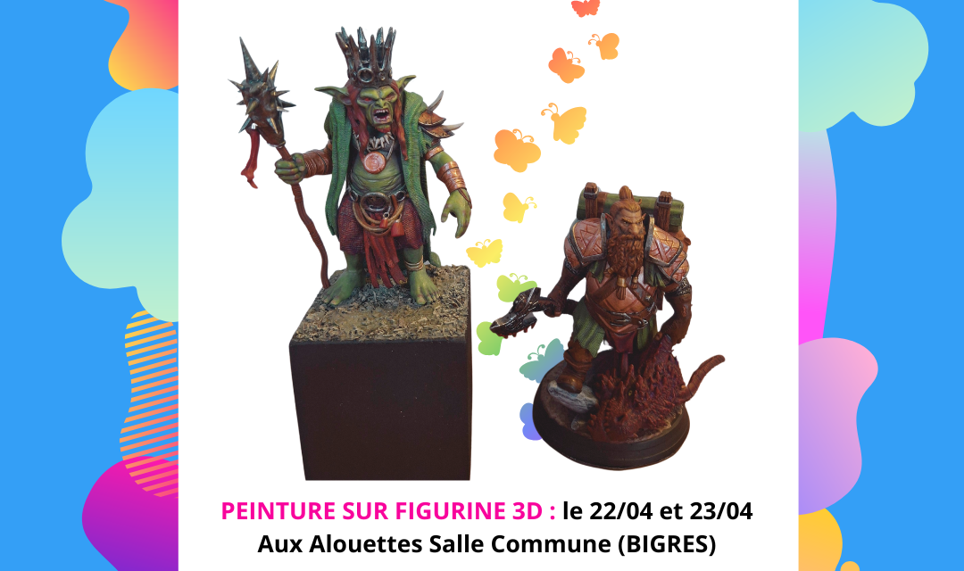 Stage Peinture sur Figurine 3D (11 ans et +) (Publication Instagram)