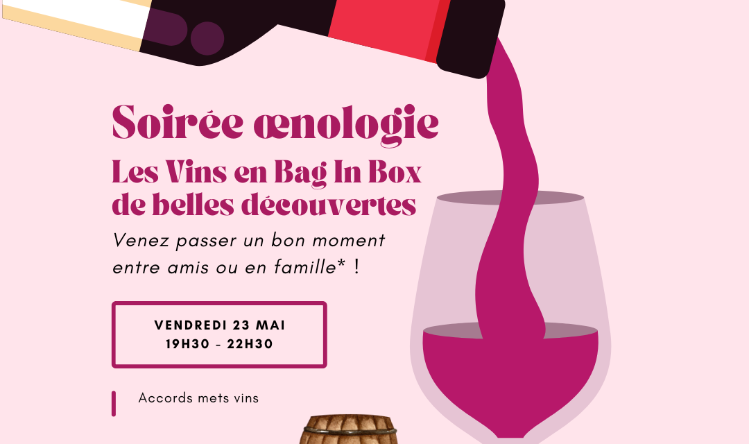Soirée Oenologie - Les Vins en Bag In Box