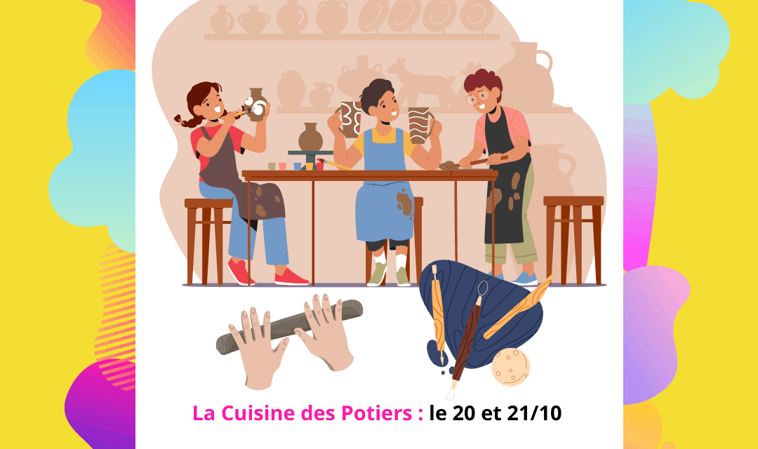 Stages Vacances d'Automne - La Cuisine des Potiers
